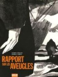 Alberto Breccia - Ernesto Sabato - Rapport sur les aveugles