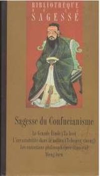  Confucius - Lun Yu - Ta Hio - Meng Tseu - Sagesse du Confucianisme