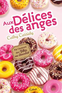 Couverture du livre Aux délices des anges (GF CATH CASSIDY) - Veronique Grisseaux - Cathy Cassidy