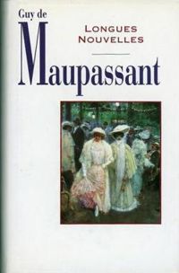 Guy De Maupassant - Longues nouvelles