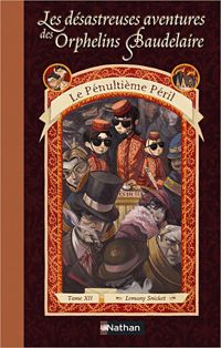 Lemony Snicket - Brett Helquist(Illustrations) - Le Pénultième Péril