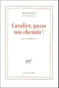 Couverture du livre Cavalier, passe ton chemin !: Pages irlandaises - Michel Deon