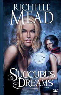 Richelle Mead - Succubus Dreams