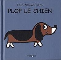 Couverture du livre Plop le chien - Edouard Manceau