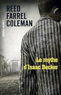 Reed Farrel Coleman - Le mythe d'Isaac Becker