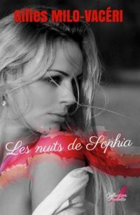 Couverture du livre Les nuits de Sophia - Gilles Milo Vaceri