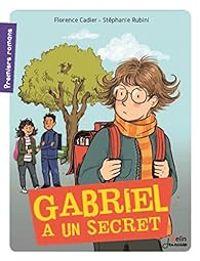 Florence Cadier - Gabriel a un secret