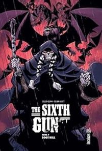 Couverture du livre The Sixth Gun - Cullen Bunn - Brian Hurtt - Tyler Crook