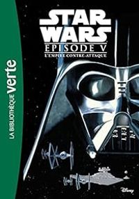 Couverture du livre Star Wars, épisode 5 : L'Empire contre-attaque - Lucasfilm 