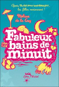 Melissa De La Cruz - Fabuleux bains de minuit