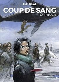 Enki Bilal - Coup de sang - Intégrale