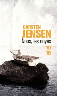 Carsten Jensen - Nous, les noyés