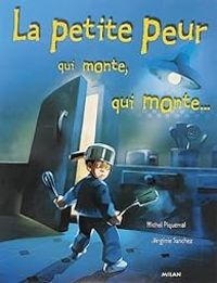 Michel Piquemal - La petite peur qui monte, qui monte...