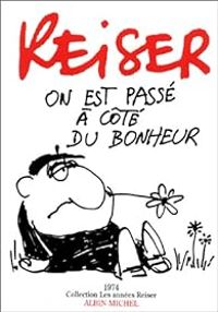 Couverture du livre On est passé à côté du bonheur - Jean Marc Reiser