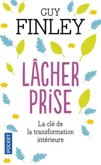 Guy Finley - LACHER PRISE