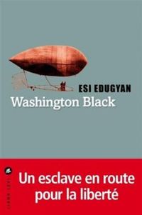 Esi Edugyan - Washington Black