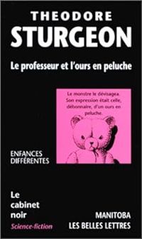 Couverture du livre Le Professeur et l'Ours en peluche - Theodore Sturgeon - Marianne Leconte