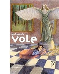 Couverture du livre Mademoiselle vole - Laurence Gillot