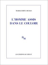 Couverture du livre L'Homme assis dans le couloir - Marguerite Duras