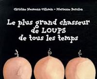 Christine Naumann Villemin - Marianne Barcilon - Le plus grand chasseur de Loups de tous les temps