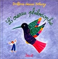 Gilles Deleuze - Fabienne Vereecken - Jacqueline Duheme - L'Oiseau philosophie