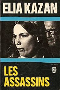 Elia Kazan - Les assassins