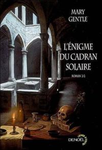 Mary Gentle - L'énigme du cadran solaire