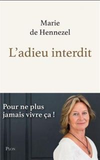 Marie De Hennezel - L'adieu interdit