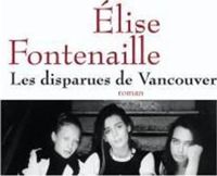 Elise Fontenaille - Les disparues de Vancouver