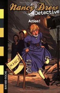 Couverture du livre Nancy Drew Détective 05 : Action ! - Caroline Quine