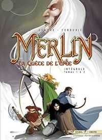 Jean Luc Istin - Sandrine Cordurie - Merlin La quête de l'épée - Intégrale 2012 