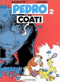 Couverture du livre Pedro Le Coati - Manu Larcenet - Michel Gaudelette