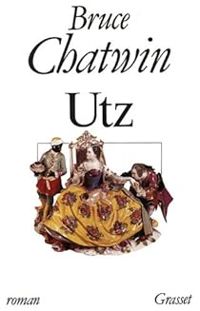 Bruce Chatwin - UTZ