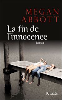 Megan Abbott - La fin de l'innocence