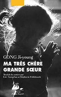 Ji Young Gong - Yeong Hee Lim - Stephanie Follebouckt - Ma très chère grande soeur