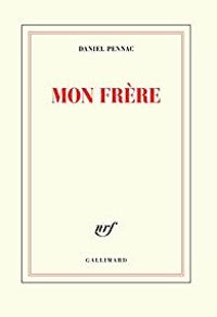 Couverture du livre Mon frère - Daniel Pennac