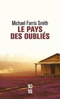 Michael Farris Smith - Le pays des oubliés