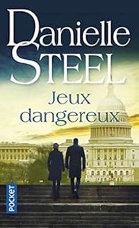 Danielle Steel - Jeux dangereux