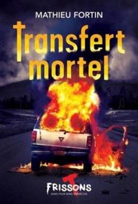 Couverture du livre Transfert mortel - Mathieu Fortin