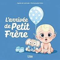 Couverture du livre L'arrivée de petit frère - Emmanuelle Colin