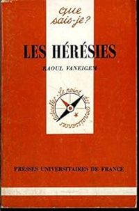 Raoul Vaneigem - Les hérésies