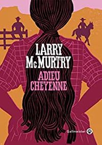 Larry Mcmurtry - Adieu Cheyenne