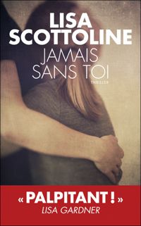 Lisa Scottoline - Jamais sans toi