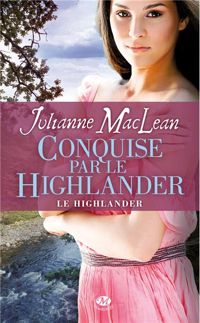 Couverture du livre Conquise par le Highlander - Julianne Maclean