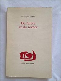 Couverture du livre De l'arbre et du rocher - Francois Cheng