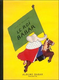 Jean De Brunhoff - Le roi Babar