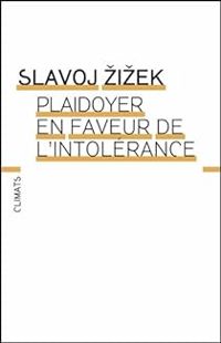 Couverture du livre Plaidoyer en faveur de l'intolérance - Slavoj Zizek