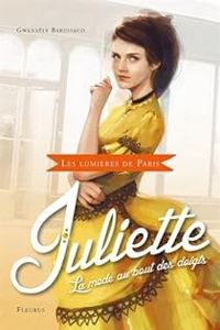 Gwenale Barussaud - Juliette : La mode au bout des doigts