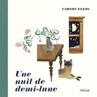 Carson Ellis - Une nuit de demi-lune