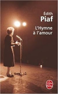 Edith Piaf - L'Hymne à l'amour